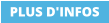 PLUS D'INFOS